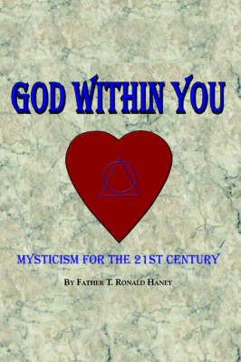 God Within You By Father T. Ronald Haney 9781420830996 (Hardback)
