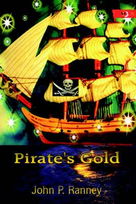 Pirate's Gold By John, P. Ranney 9781420831405 (Hardback)