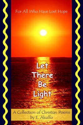 Let There Be Light By E. Akuffo 9781420831955 (Paperback)