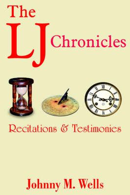 The LJ Chronicles By Johnny M. Wells 9781420833232 (Paperback)