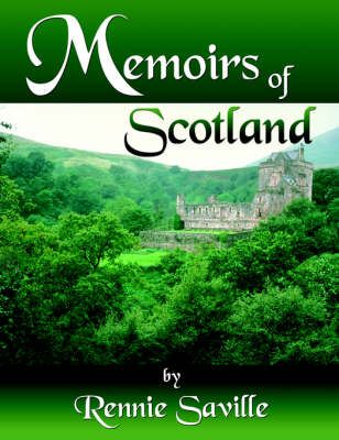 Memoirs of Scotland By Rennie Saville 9781420839715 (Paperback)