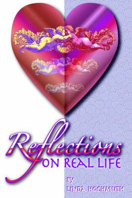 Reflections On Real Life By Hochmuth, Linda A. 9781420849738