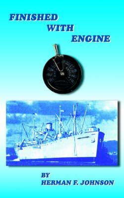 Finished With Engine By Herman F. Johnson 9781420855395 (Paperback)