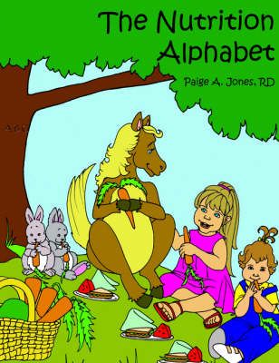 The Nutrition Alphabet By Paige A. Jones 9781420856743 (Paperback)