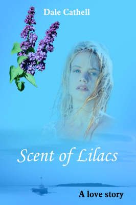 Scent of Lilacs By Dale Cathell 9781420857863 (Paperback)