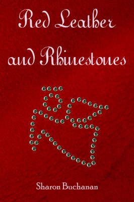Red Leather and Rhinestones By Sharon Buchanan 9781420859751