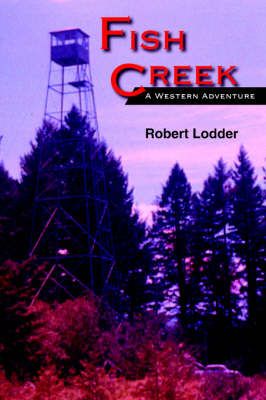 Fish Creek By Robert Lodder 9781420861303 (Paperback)