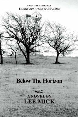 Below the Horizon By Lee Mick 9781420870657 (Hardback)