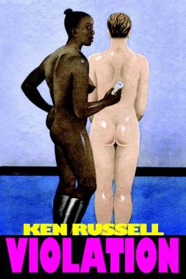 V I O L A T I O N By KEN RUSSELL 9781420874112 (Paperback)