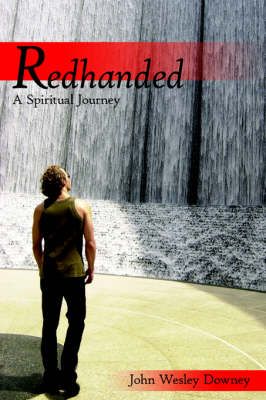 Redhanded By John, Wesley Downey 9781420875584 (Paperback)