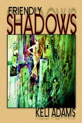 Friendly Shadows By KELI ADAMS 9781420880953 (Paperback)