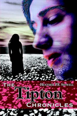 The Tipton Chronicles By Heather P F Sidwell 9781420881677 (Paperback)