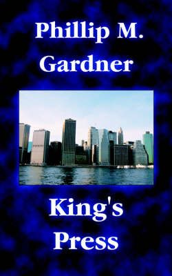 King's Press By Phillip M. Gardner 9781420885231 (Paperback)