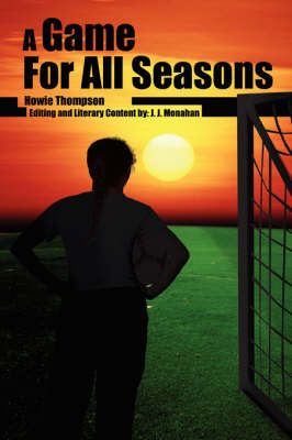 A Game For All Seasons By Howie Thompson 9781420889345 (Paperback)