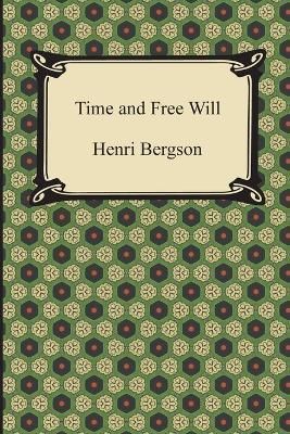 Time and Free Will By Henri Bergson 9781420949629 (Paperback)