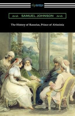 History of Rasselas, Prince of Abissinia By Johnson 9781420966619
