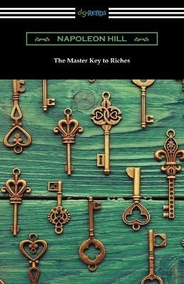 The Master Key to Riches By Napoleon Hill 9781420968927 (Paperback)