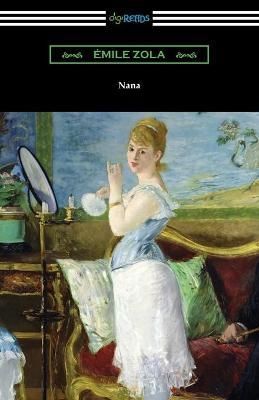 Nana By Emile Zola (author), Burton Rascoe (translator) 9781420972108