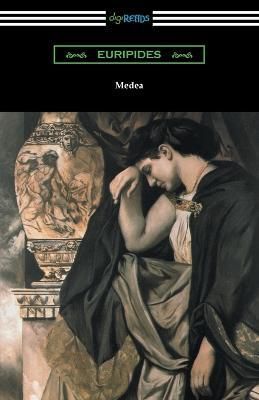 Medea By Euripides (author), Gilbert Murray (translator) 9781420975079