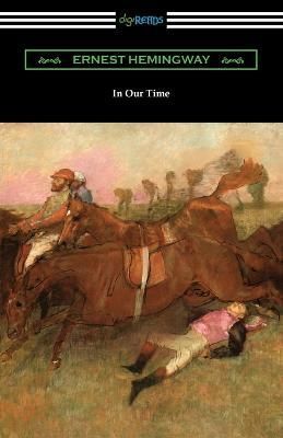 In Our Time By Ernest Hemingway 9781420978599 (Paperback)
