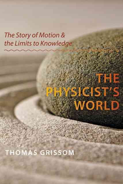 The Physicist's World By Thomas Grissom 9781421400839 (Hardback)