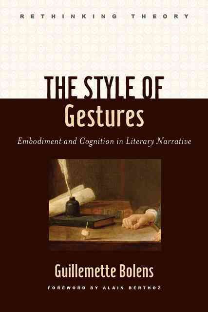 The Style of Gestures By Guillemette Bolens 9781421405186 (Hardback)