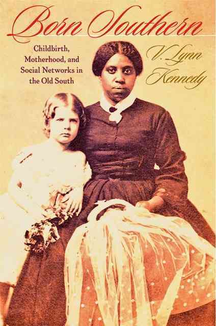 Born Southern By V. Lynn Kennedy 9781421405803 (Paperback)