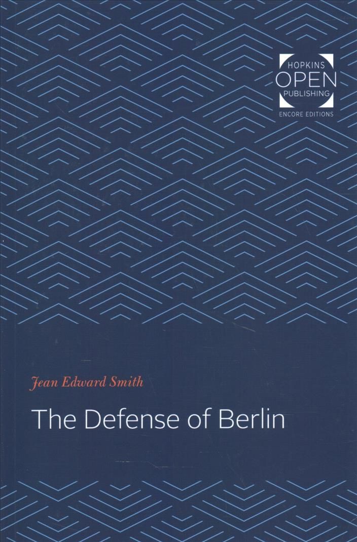 The Defense of Berlin By Jean Edward Smith 9781421431635 (Paperback)