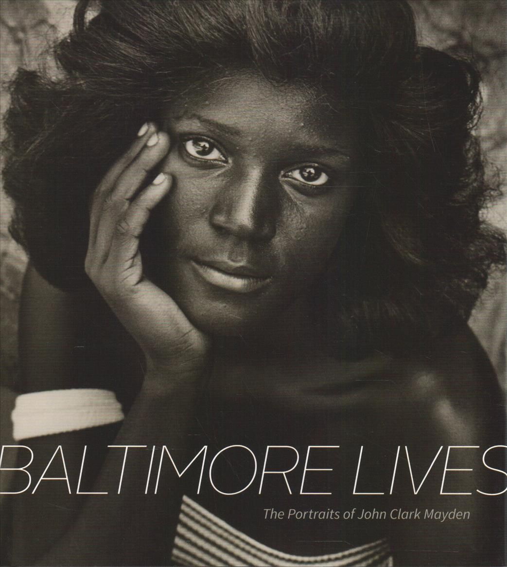 Baltimore Lives By John Clark Mayden 9781421432847 (Hardback)