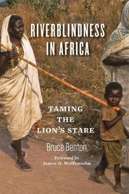 Riverblindness in Africa By Bruce Benton 9781421439662 (Hardback)