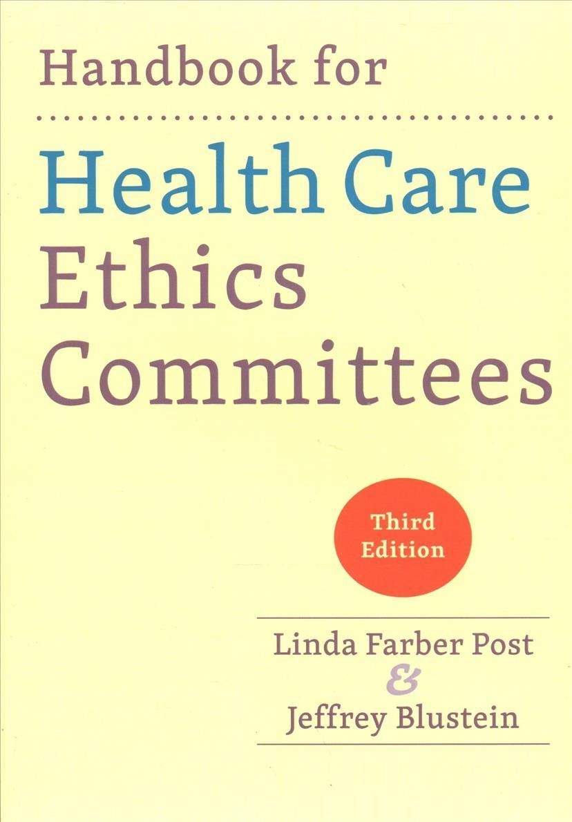 Handbook for Health Care Ethics Committees By Linda Farber Post