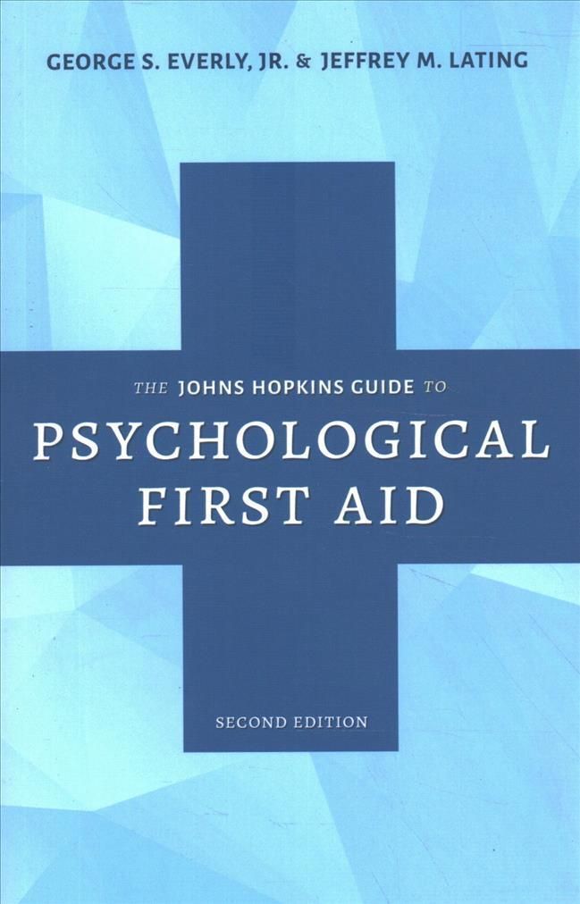 The Johns Hopkins Guide to Psychological First Aid 9781421443997