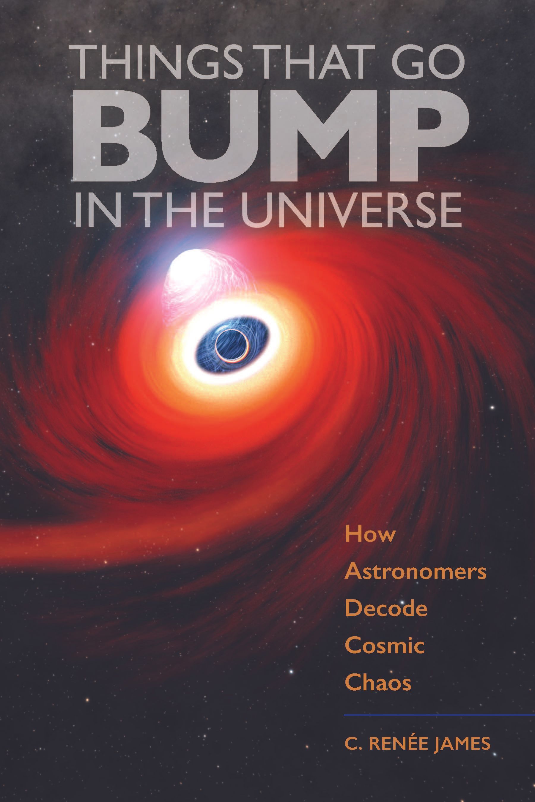 Things That Go Bump in the Universe By C. Renée James 9781421446936