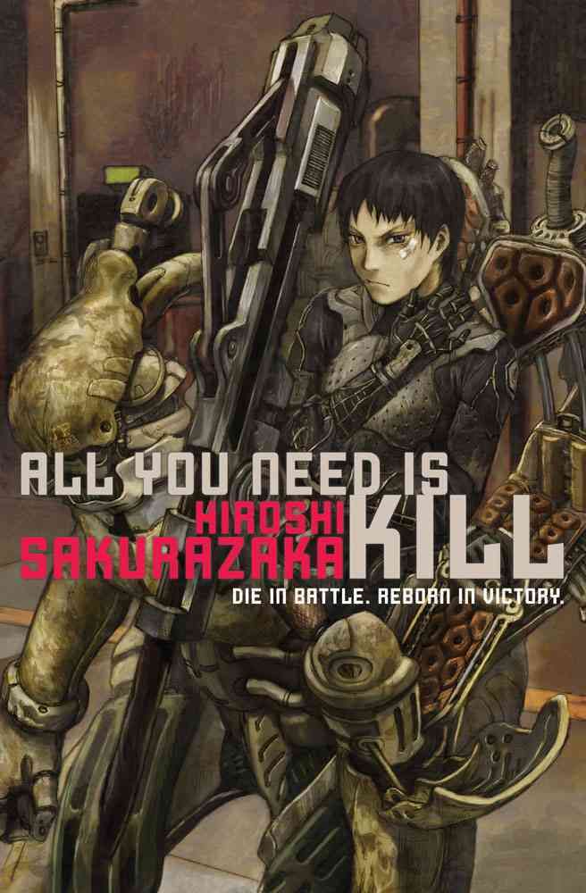 All You Need Is Kill By Hiroshi Sakurazaka, Alexander O. Smith