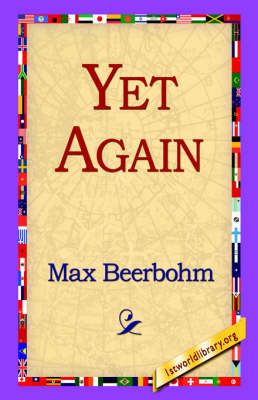 Yet Again By Sir Max, Sir Beerbohm 9781421803746 (Hardback)