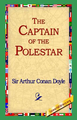 The Captain of the Polestar By Sir Arthur Conan Doyle 9781421808086