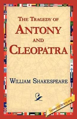 The Tragedy of Antony and Cleopatra By Shakespeare, William