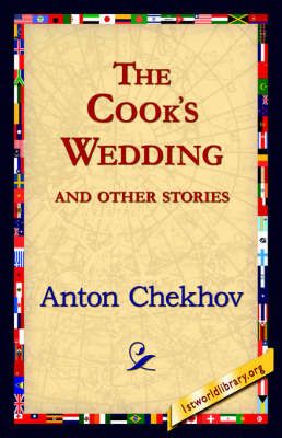 The Cook's Wedding and Other Stories By Anton Pavlovich Chekhov