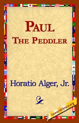 Paul the Peddler By Horatio Alger 9781421820903 (Hardback)