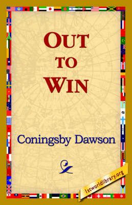 Out to Win By Dawson, Coningsby William 9781421821269 (Paperback)