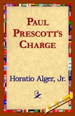 Paul Prescott's Charge By Horatio Alger 9781421821894 (Paperback)