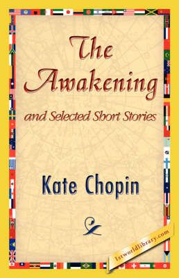 The Awakening and Selected Short Stories By Kate Chopin 9781421824956