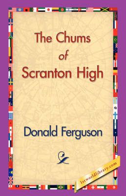 The Chums of Scranton High By Donald Ferguson 9781421829357 (Hardback)