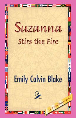 Suzanna Stirs the Fire By Emily Calvin Blake 9781421830414 (Paperback)