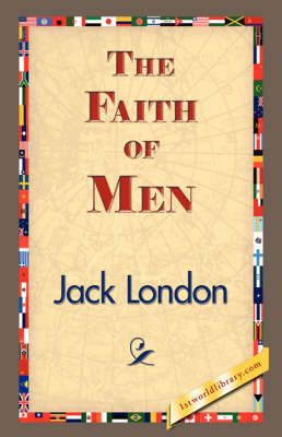 The Faith of Men By Jack London 9781421832685 (Hardback)
