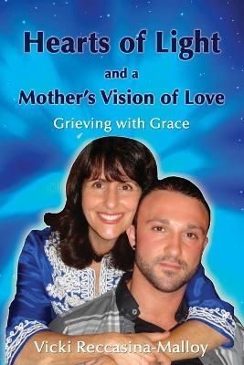Hearts of Light and a Mother's Vision of Love 9781421835297