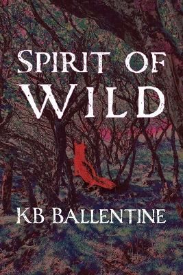 Spirit of Wild By Ballentine 9781421835389 (Paperback)