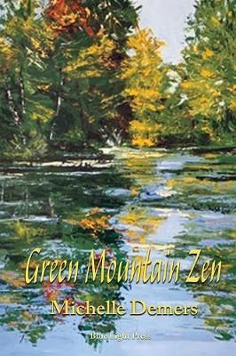 Green Mountain Zen By DeMers 9781421836249 (Paperback)
