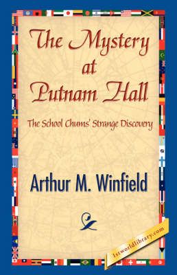 The Mystery at Putnam Hall By Arthur M Winfield 9781421841304