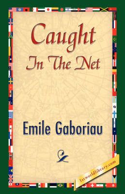 Caught in the Net By Emile Gaboriau 9781421841533 (Hardback)